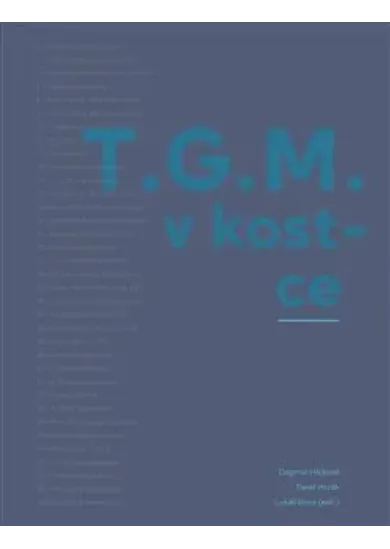 T.G.M. v kostce