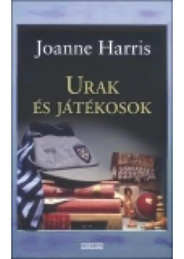JOANNE HARRIS - URAK ÉS JÁTÉKOSOK