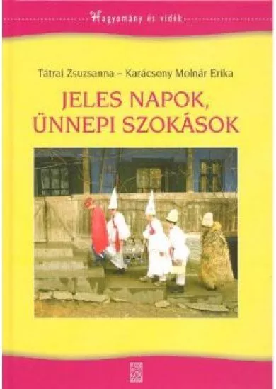 JELES NAPOK, ÜNNEPI SZOKÁSOK