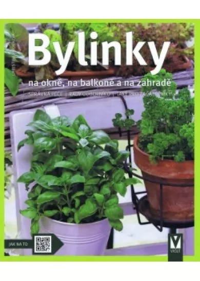 Bylinky na okně, na balkoně a na zahradě