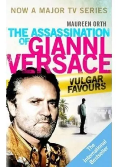 The Assassination of Gianni Versace: Vulgar Favours (Film Tie In)