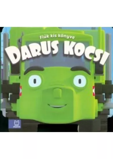 Darus kocsi /Fiúk kis könyve