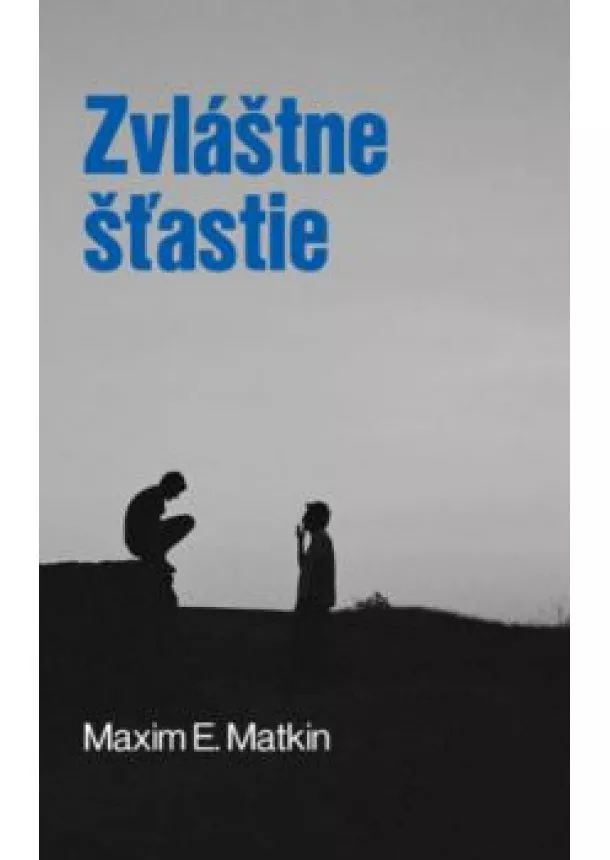 Maxim E. Matkin - Zvláštne šťastie