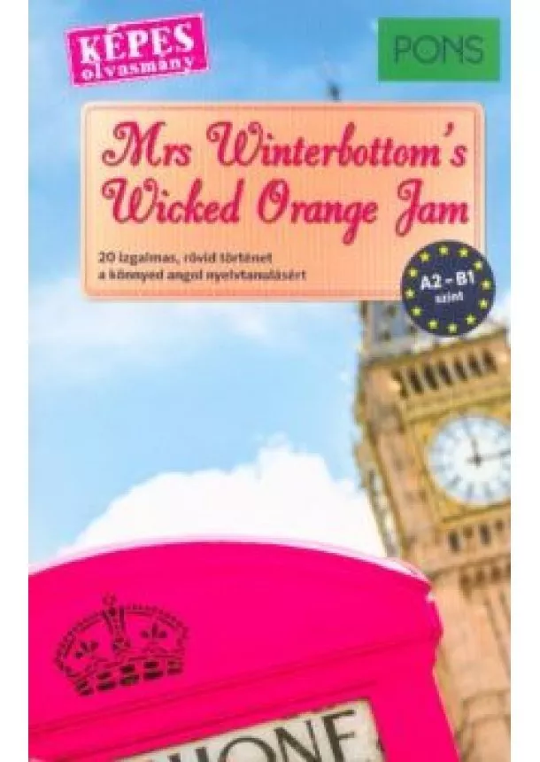 Emma Blake - Angol történetek - PONS Mrs Winterbottom's Wicked Orange Jam