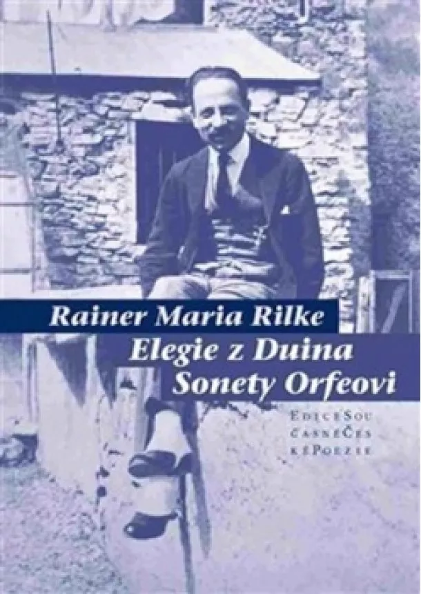 Rainer Maria Rilke - Elegie z Duina / Sonety Orfeovi