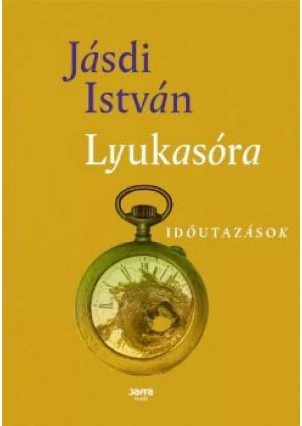 Jásdi István - Lyukas óra - Időutazások