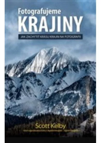 Fotografujeme Krajiny - Jak zachytit krásu krajin na fotografii