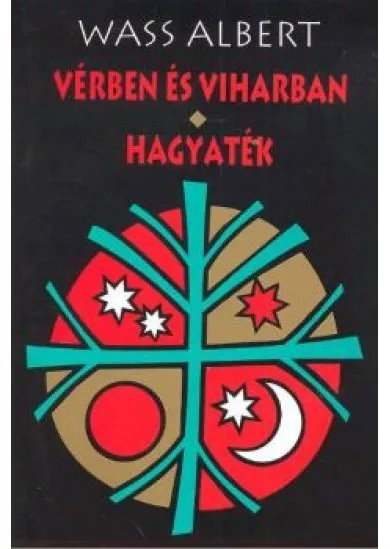 VÉRBEN ÉS VIHARBAN /HAGYATÉK /PUHA