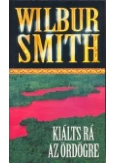 KIÁLTS RÁ AZ ÖRDÖGRE