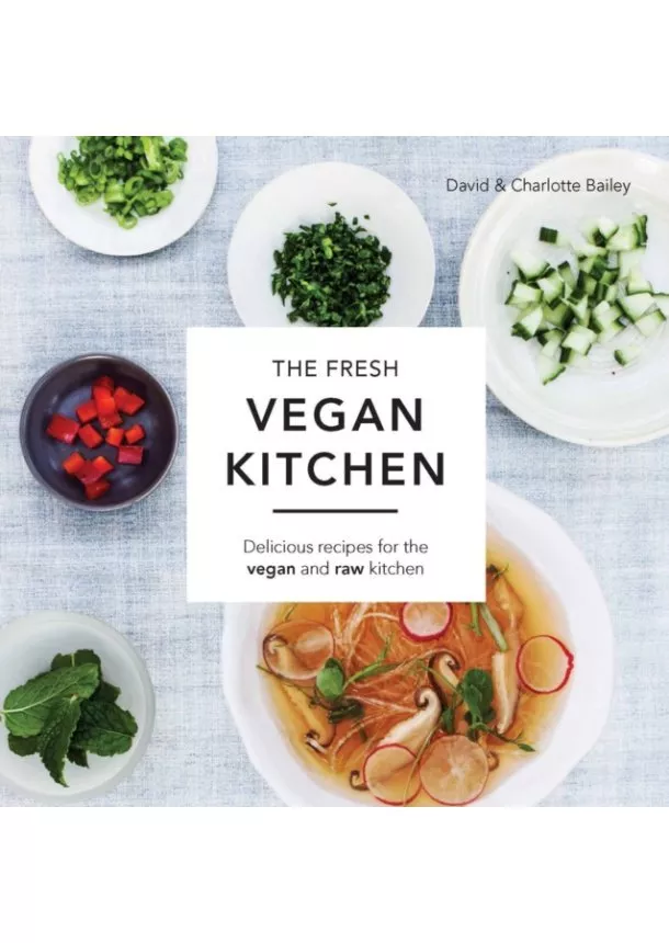David & Charlotte Bailey - Fresh Vegan kitchen