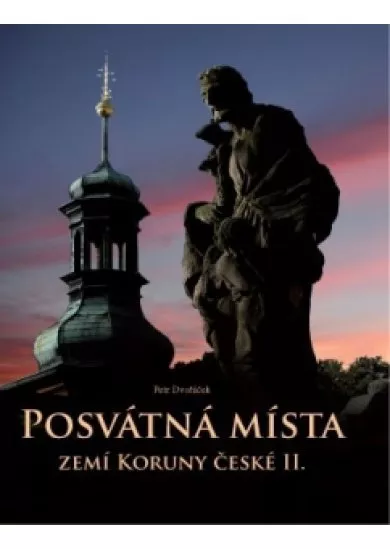 Posvátná místa zemí Koruny české II.