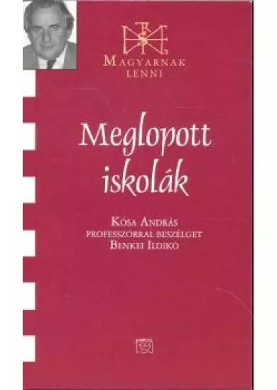 MEGLOPOTT ISKOLÁK /MAGYARNAK LENNI