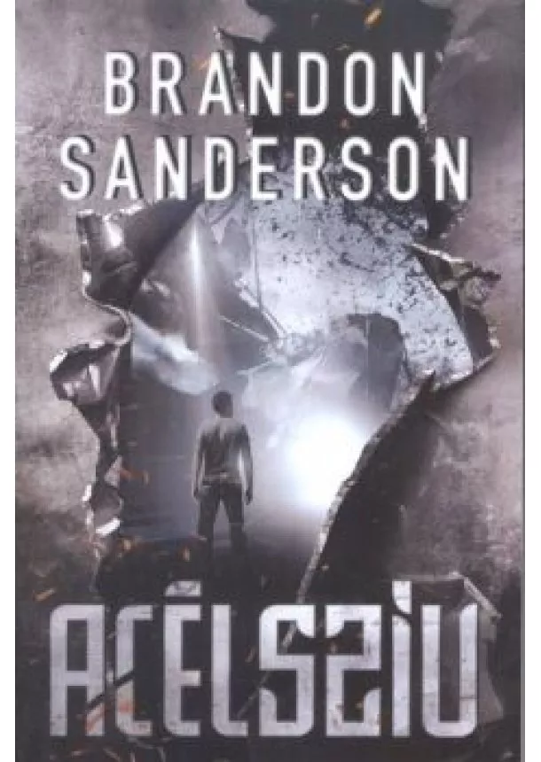 BRANDON SANDERSON - ACÉLSZÍV