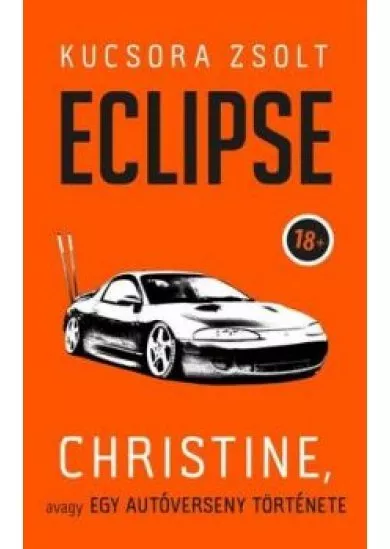 ECLIPSE - Christine, avagy egy autóverseny története 