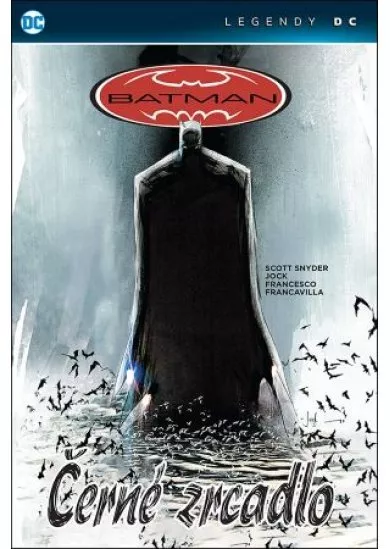Batman - Černé zrcadlo (Legendy DC)