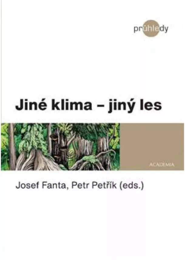 Josef Fanta, Petr Petřík - Jiné klima - jiný les
