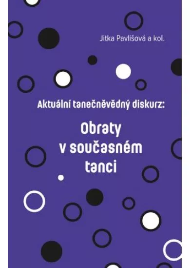 Aktuální tanečněvědný diskurz - Obraty v současném tanci