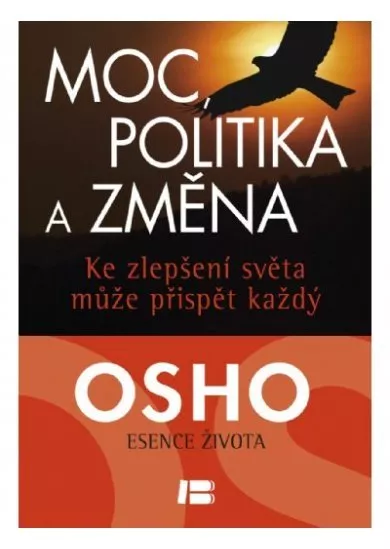 Moc, politika a změna - Ke zlepšení světa může přispět každý