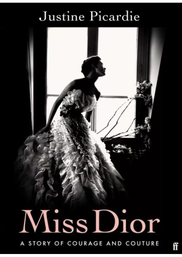 Justine Picardie - Miss Dior