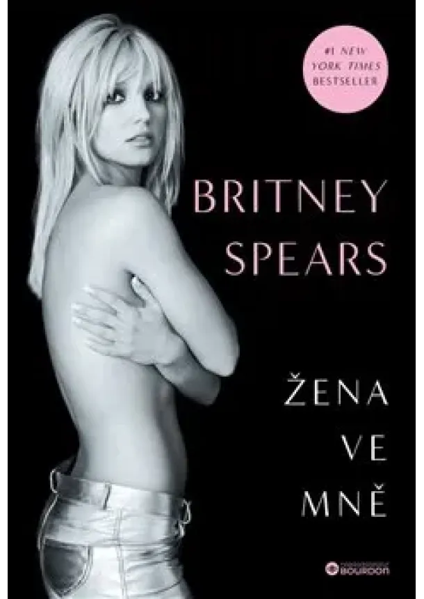 Britney Spears - Žena ve mně (Limitovaná edice)