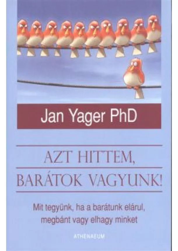 JAN YAGER PHD - AZT HITTEM, BARÁTOK VAGYUNK!