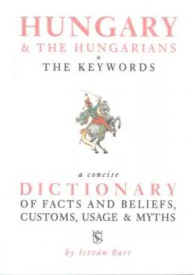 HUNGARY + THE HUNGARIANS - THE KEYWORDS