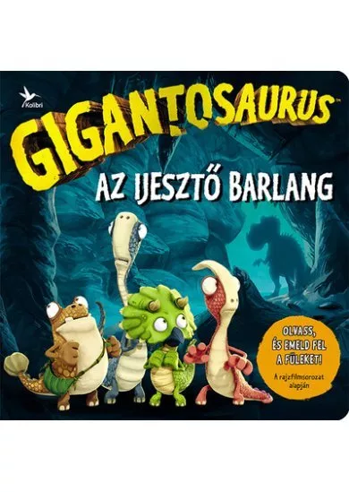 Gigantosaurus - Az ijesztő barlang