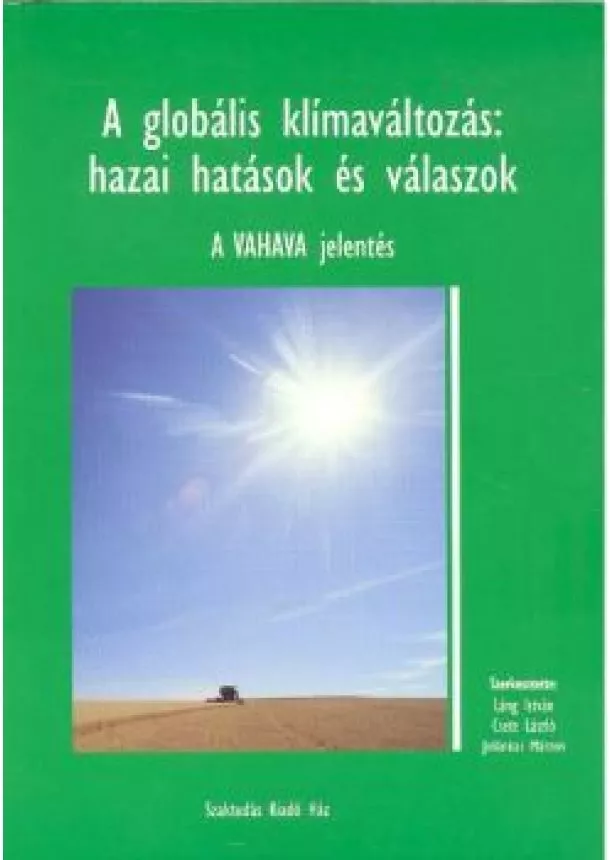 LÁNG-CSETE-JOLÁNKAI - A GLOBÁLIS KLÍMAVÁLTOZÁS: HAZAI HATÁSOK ÉS VÁLASZOK