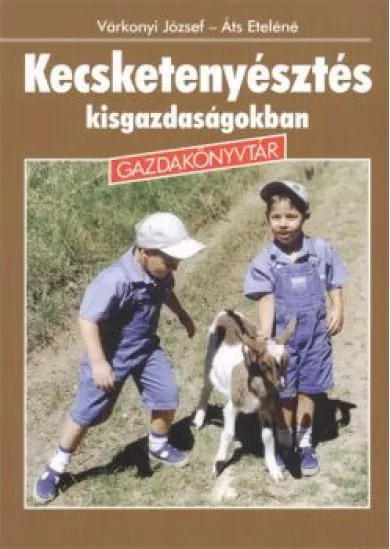 KECSKETENYÉSZTÉS KISGAZDASÁGOKBAN