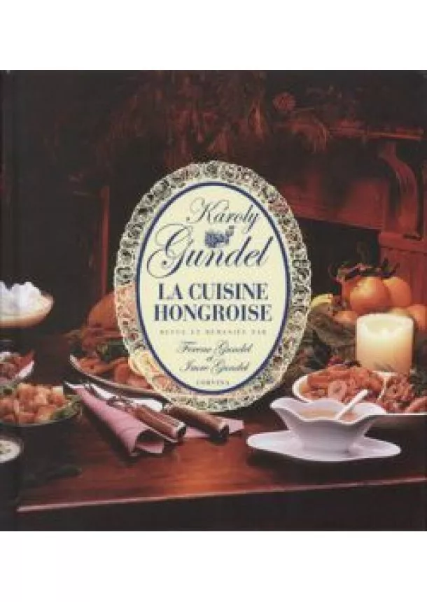 Gundel Károly - Kis magyar szakácskönyv - Francia /Gundel la cuisine hongroise