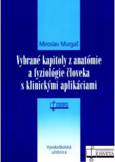 Vybrané kapitoly z anatómie a fyziológie človeka s klinickými aplikáciami