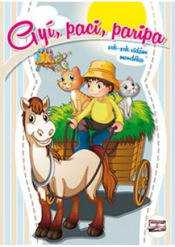 Gyí, paci, paripa - Sok-sok vidám mondóka
