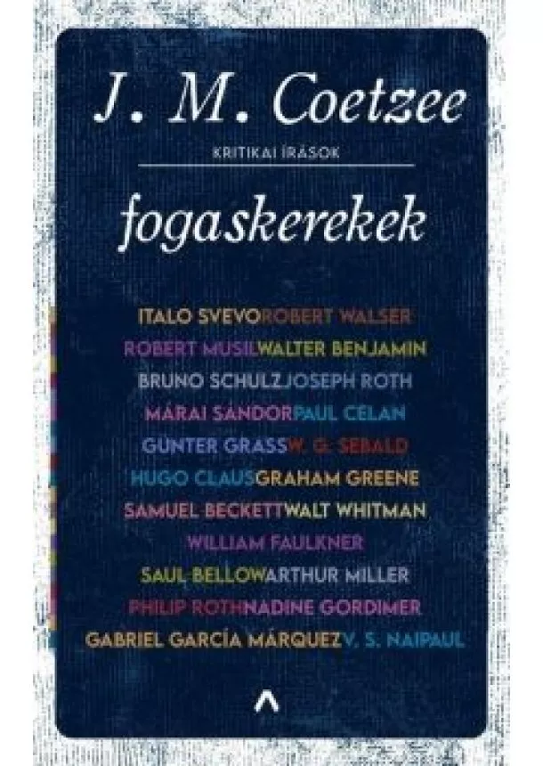 J. M. Coetzee - Fogaskerekek - Kritikai írások
