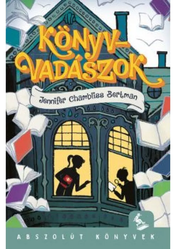 Jennifer Chambliss Bertman - Könyvvadászok (2. kiadás)