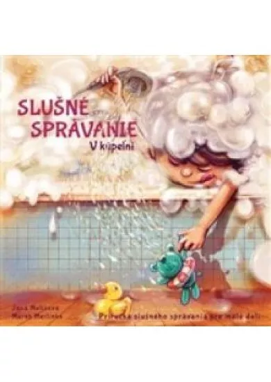 Slušné správanie - V kúpeľni - Príručka slušného správania pre malé deti