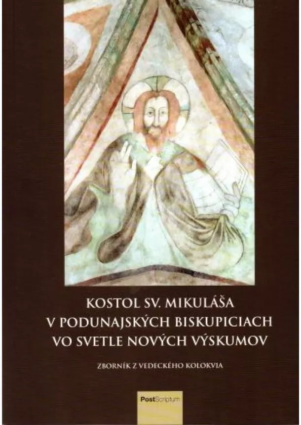 Pavol Pauliny - Kostol sv. Mikuláša v Podunajských Biskupiciach vo svetle nových výskumov