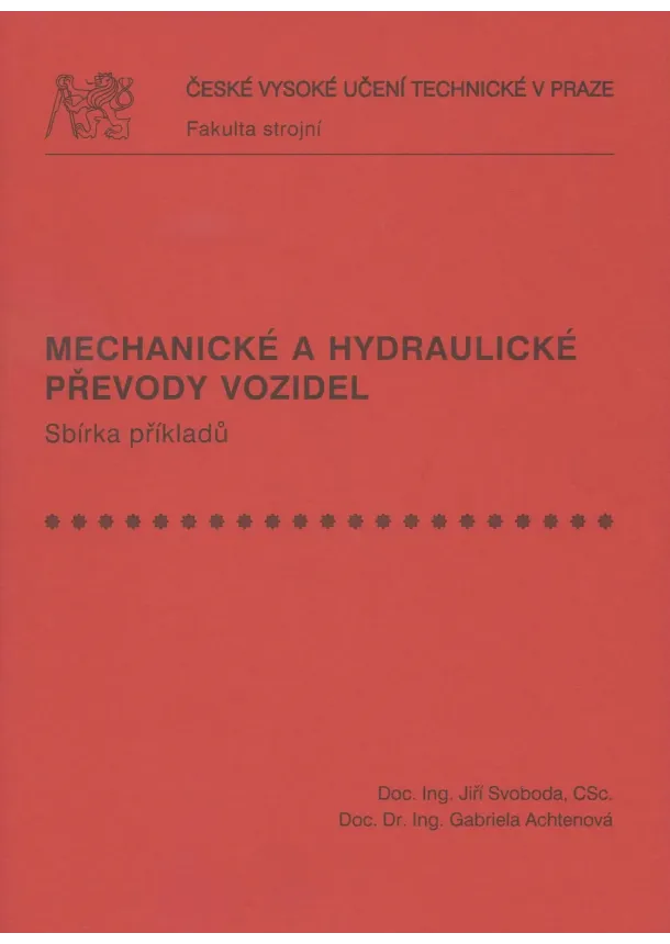 Jiří Svoboda - Mechanické a hydraulické převody vozidel - Sbírka příkladů