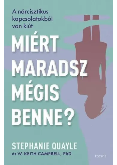 Miért maradsz mégis benne? - A nárcisztikus kapcsolatokból van kiút