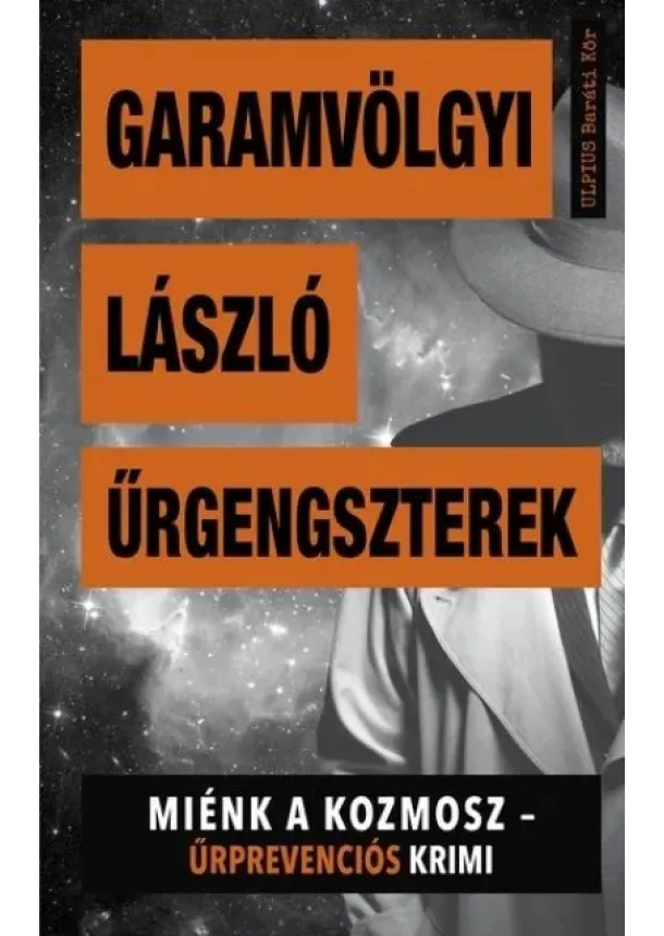 Garamvölgyi László - Űrgengszterek - Miénk a kozmosz