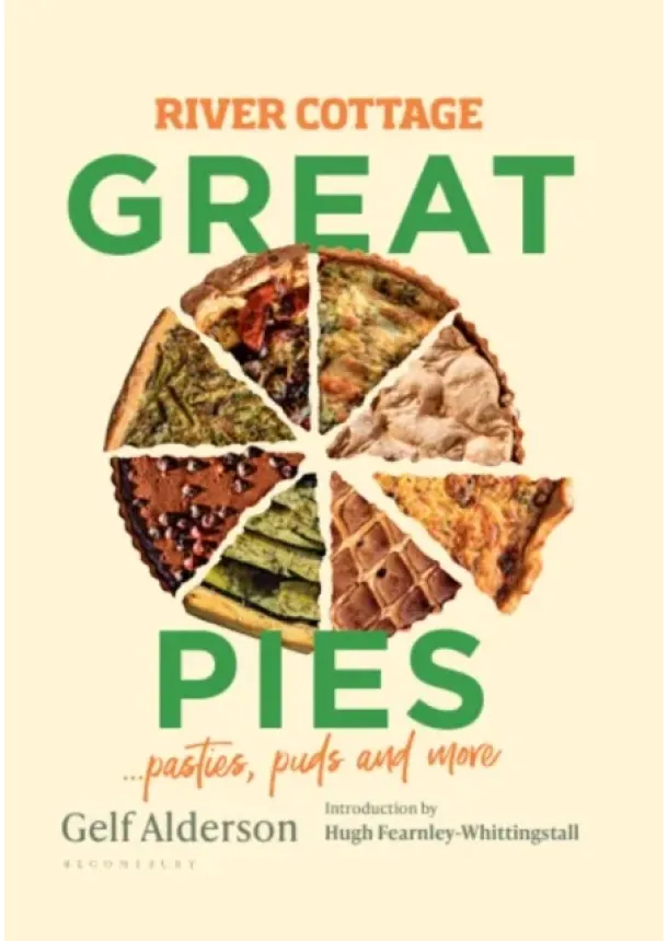Gelf Alderson - River Cottage Great Pies : pasties, puds and more