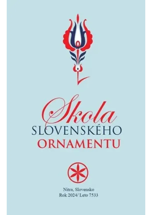 Štefan L.Kostelníček, Miloš Zverina - Škola slovenského ornamentu (2.vydanie)
