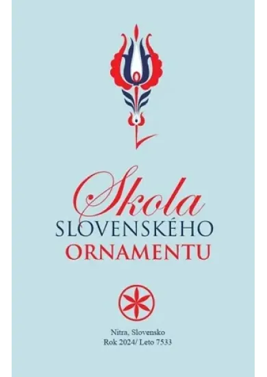 Škola slovenského ornamentu (2.vydanie)
