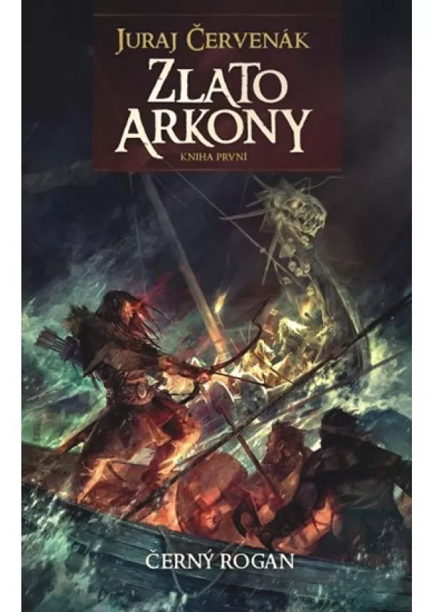 Juraj Červenák - Zlato Arkony - Černý Rogan 1