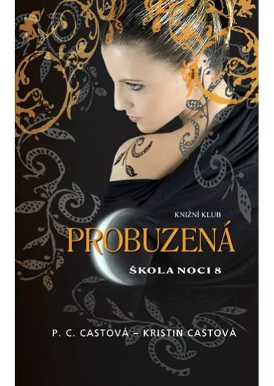 Škola noci 8: Probuzená