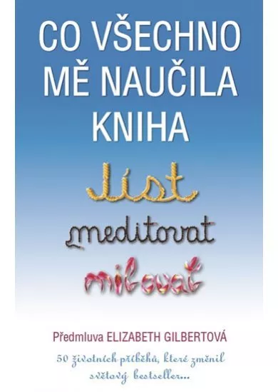 Co mě naučila kniha Jíst, meditovat, milovat