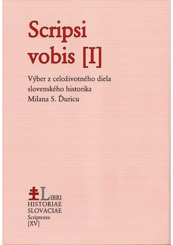 Jozef M. Rydlo - Scripsi vobis [I] - Výber z celoživotného diela slovenského historika Milana S. Ďuricu