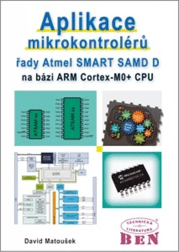 David Matoušek - Aplikace mikrokontrolérů řady Atmel SMART SAM D - na bázi ARM Cortex - MO + CPU