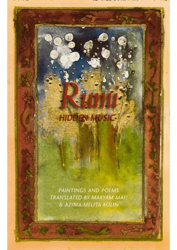 Maryam Mafi, Azima Melita Kolin - Rumi: Hidden Music