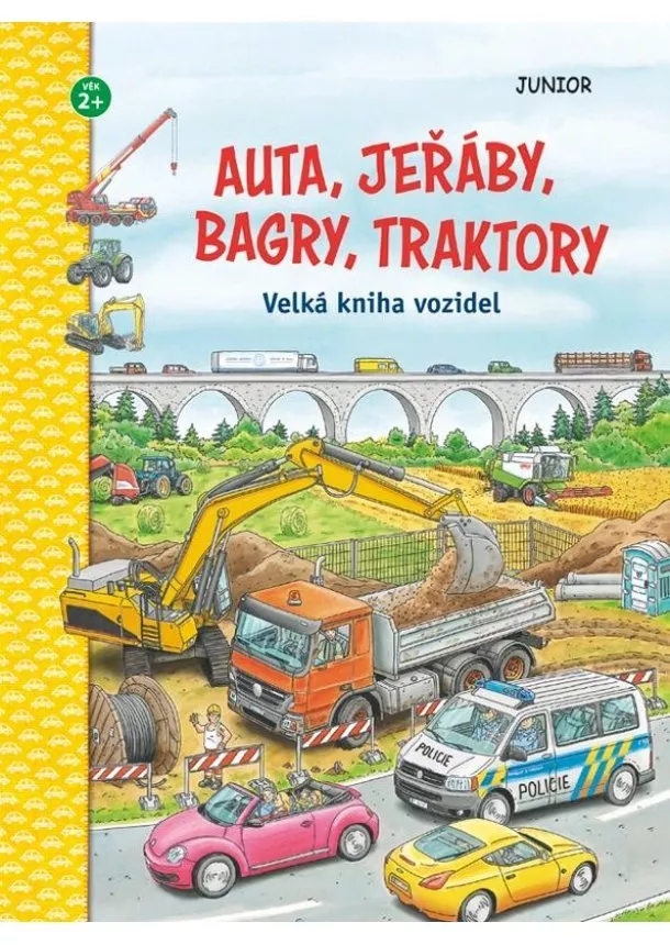 Auta, jeřáby, bagry, traktory - Velká kniha vozidel