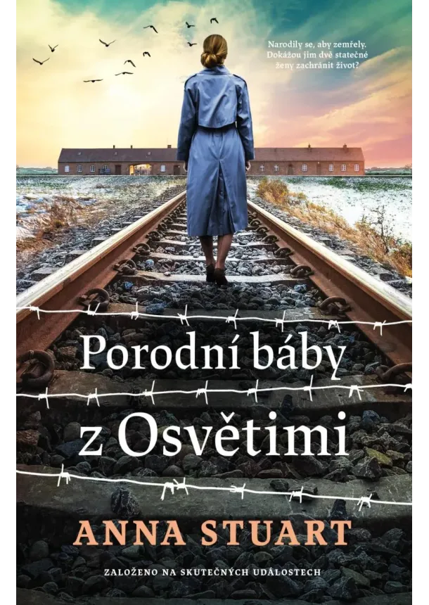 Anna Stuart - Porodní báby z Osvětimi